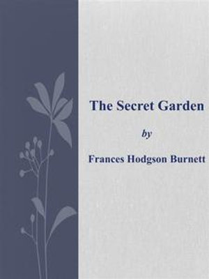 The Secret Garden eBook by Frances Hodgson Burnett