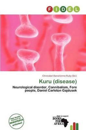 Kuru (Disease) - Christabel Donatienne Ruby