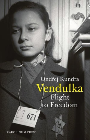 Vendulka : Flight to Freedom - Ondrej Kundra