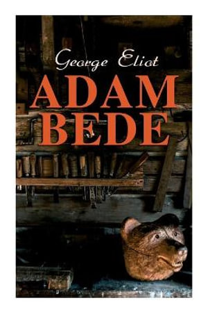 Adam Bede - George Eliot