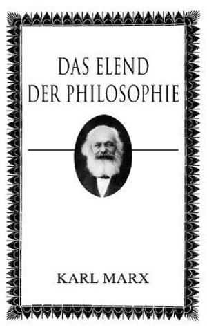 Das Elend der Philosophie - Karl Marx