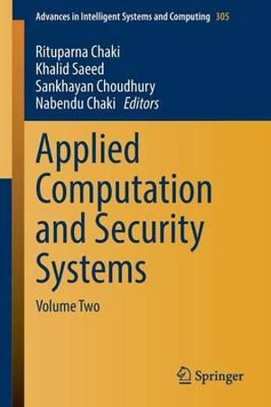 Applied Computation and Security Systems : Volume Two - Rituparna Chaki