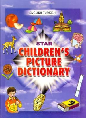 Star Children's Picture Dictionary : English-Turkish - Babita Verma