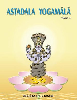 Astadala Yogamala Vol 6 - Iyengar B. K. S.