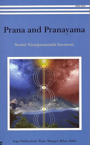 Prana and Pranayama - Swami Niranjanananda Saraswati