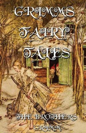 Grimms Fairy Tales - The Brothers Grimm