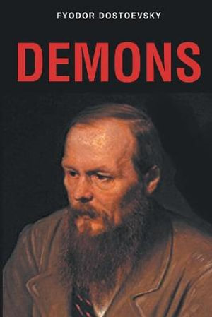 Demons - Fyodor Dostoevsky