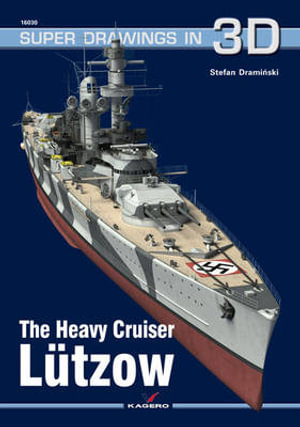 The Heavy Cruiser LueTzow : Super Drawings in 3D - Stefan Draminski