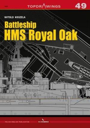 Battleship HMS Royal Oak : Top Drawings - Witold Koszela