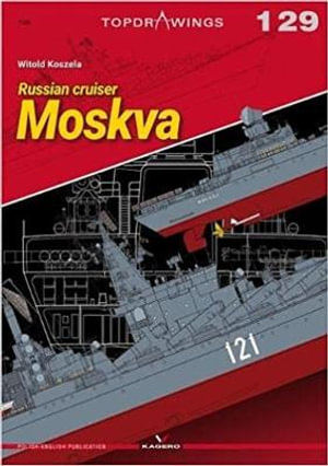 Russian Cruiser Moskva : Top Drawings - WITOLD KOSZELA