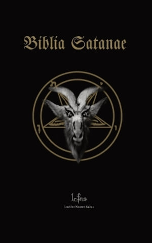 Biblia Satanae : Traditional Satanic Bible - LCF NS