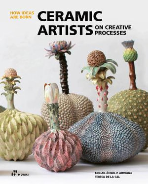 Ceramic Artists on Creative Processes : How Ideas Are Born - Miguel Angel Arteaga