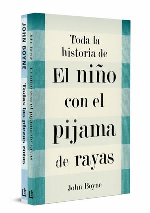 Estuche. Toda La Historia de El Nino Con El Pijama de Rayas / The Complete Story of the Boy in the Striped Pajamas. Boxed Set - John Boyne