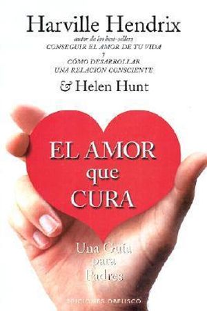 El Amor Que Cura - PH Harville Hendrix