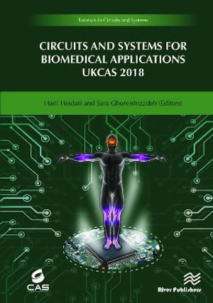 Circuits and Systems for Biomedical Applications : UK CAS 2018 - Hadi Heidari