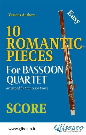 10 Romantic Pieces - Bassoon Quartet (SCORE) : Easy - a cura di Francesco Leone