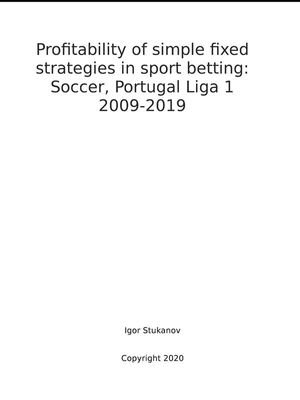 Profitability of simple fixed strategies in sport betting : Soccer, Portugal Liga I, 2009-2019 - Igor Stukanov