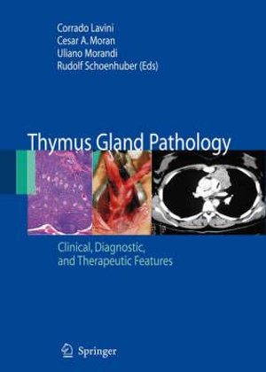 Thymus Gland Pathology : Clinical, Diagnostic and Therapeutic Features - Corrado Lavini