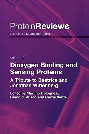 Dioxygen Binding and Sensing Proteins : A Tribute to Beatrice and Jonathan Wittenberg - Martino Bolognesi