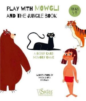 Play with Mowgli and the Jungle Book : A Noisy Card Game - Laura Brenlla