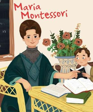 Maria Montessori : Genius - Jane Kent