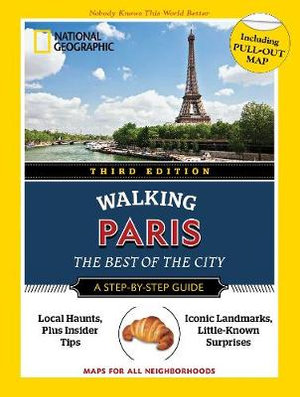 National Geographic Walking Guide : Paris 3rd Edition - Brian Robinson