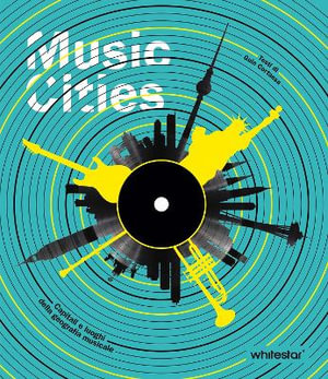 Music Cities : Capitals and Places of Musical Geography - GUIA CORTASSA