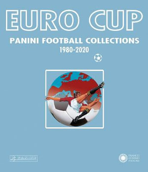 Euro Cup : Panini Football Collection 1980-2020 - Panini Italia