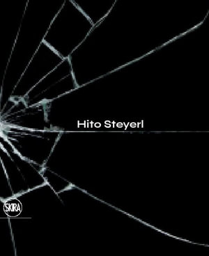 Hito Steyerl - Carolyn Christov-Bakargiev