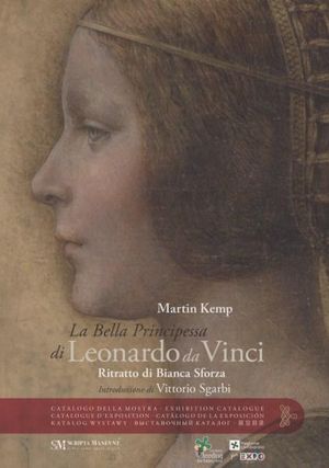 La Bella Principessa Di Leonardo Da Vinci Exhibition Catalogue By Martin Kemp Booktopia