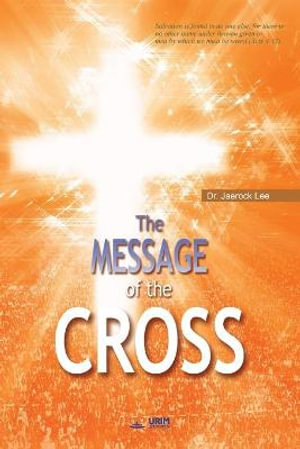 The Message of the Cross - Dr Jaerock Lee