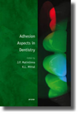 Adhesion Aspects in Dentistry - J. P. Matinlinna