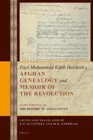 Afghan Genealogy and Memoir of the Revolution : Supplements to the History of Afghanistan - Robert McChesney