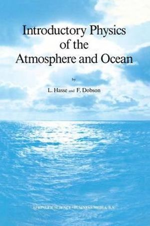 Introductory Physics of the Ocean and Atmosphere - L. Hasse