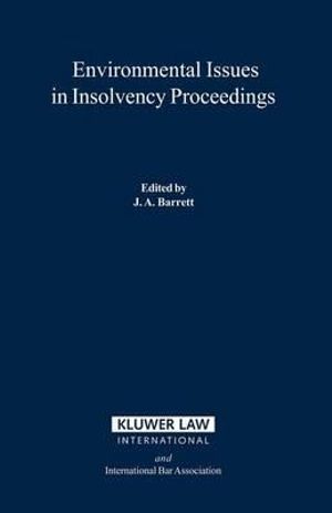 Environmental Issues in Insolvency Proceedings : International Bar Association Series - John A. Barrett