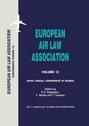 European Air Law Association : 9th Annual Conference in Madrid :  9th Annual Conference in Madrid - P.D. Dagtoglou