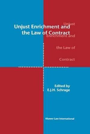 Unjust Enrichment and the Law of Contract - E.J.H. Schrage