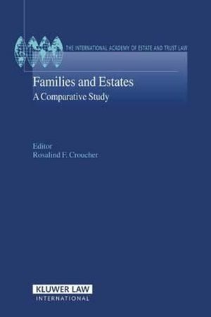 Families and Estates : A Comparative Study - Rosalind Croucher