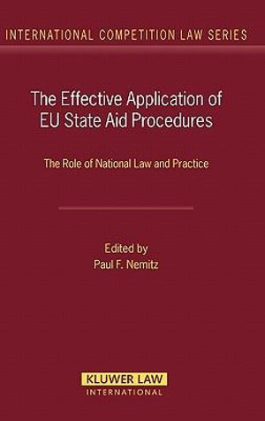 The Effective Application of EU State Aid Procedures : The Role of National Law and Practice - Paul F. Nemitz