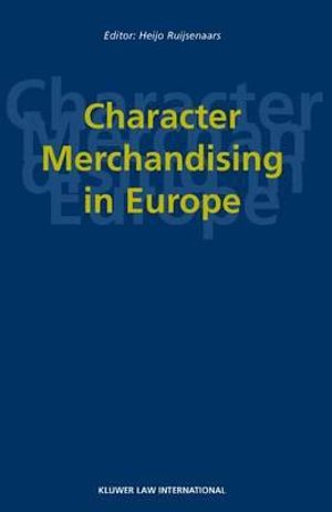 Character Merchandising in Europe - Heijo Ruijsenaars