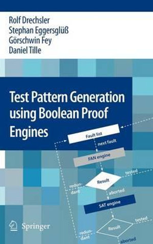 Test Pattern Generation using Boolean Proof Engines - Rolf Drechsler