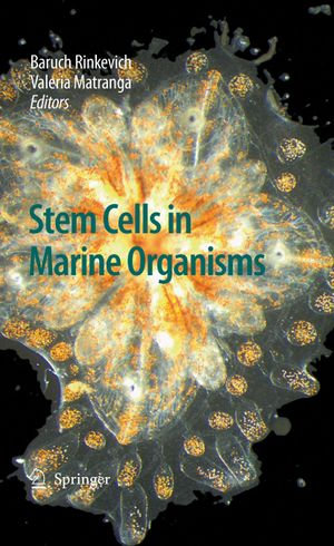 Stem Cells in Marine Organisms - B. Rinkevich