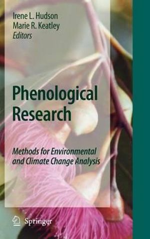 Phenological Research : Methods for Environmental and Climate Change Analysis - Irene L. Hudson