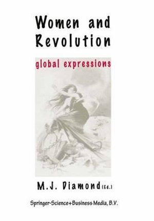 Women and Revolution : Global Expressions - Marie Josephine Diamond