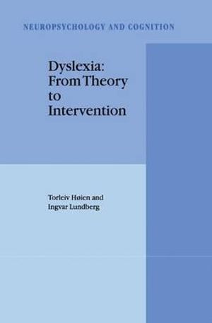 Dyslexia : From Theory to Intervention - Torleiv HÃ¸ien