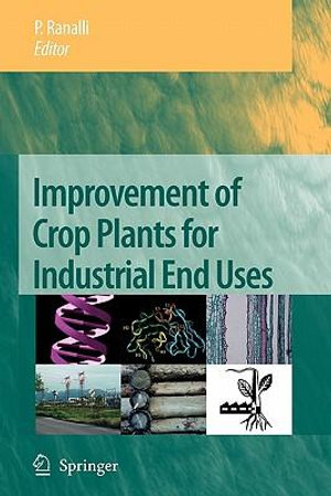 Improvement of Crop Plants for Industrial End Uses - P. Ranalli