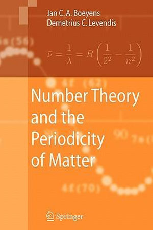 Number Theory and the Periodicity of Matter - Jan C. A. Boeyens