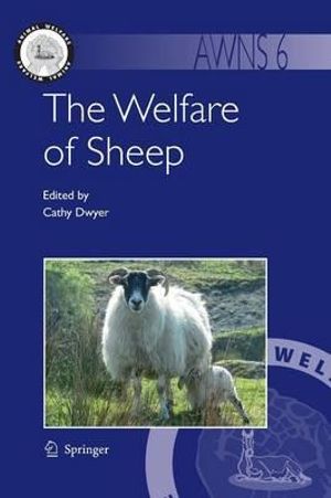 The Welfare of Sheep : Animal Welfare - Cathy Dwyer