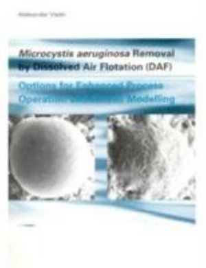 Microcystic Aeruginosa Removal by Dissolved Air Flotation (Daf) : IHE Thesis Series - Aleksandar Vlaski