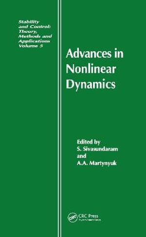 Advances in Nonlinear Dynamics : Stability and Control: Theory, Methods and Applications - S. Sivasundaram